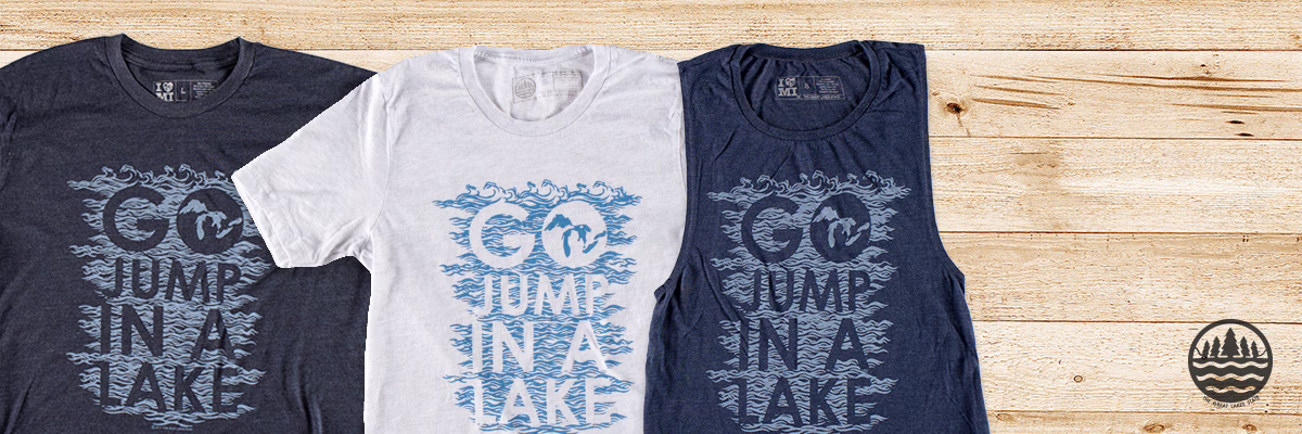 Great Lakes apparel banner with Go Jump in a Lake shirts
